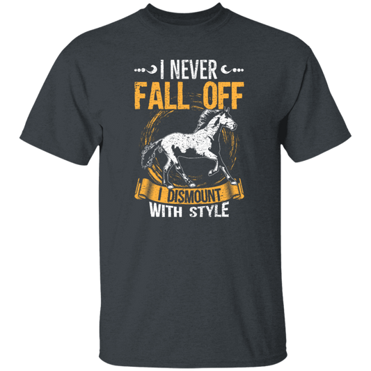 Horse Sayings, I Never Fall Of I Dismount With Style, Horse Fan