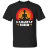 Namastay Sober, Retro Sobriety, Love To Do Yoga, Retro Yoga, Best Yoga Ever Unisex T-Shirt