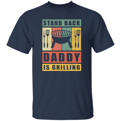 Stand Back Daddy Is Grilling, BBQ Grill Dad Gift