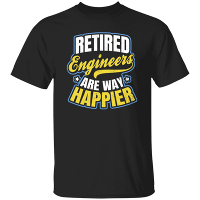 Retired Engineer Way Happier, Engineering Gift