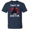 I Am A Doctor, Trust Me Please, Horror Plague Doctor, Film For Festival Unisex T-Shirt