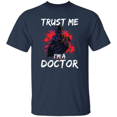 I Am A Doctor, Trust Me Please, Horror Plague Doctor, Film For Festival Unisex T-Shirt