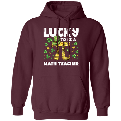 Love Patrick Gift, Lucky To Be A Math Teacher, Pi Love Gift