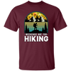 Go Hiking Gift, Weekends Are For Hiking, Retro Hiking Lover, Mountain Love Unisex T-Shirt