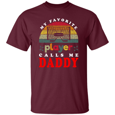 My Favorite Player Calls Me Daddy, Love Hockey, Retro Hockey Love Gift Unisex T-Shirt