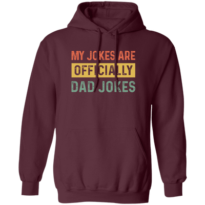 Dad Gift, My Jokes Are Officially Dad Jokes, Love Daddy, Retro Dad Gift Pullover Hoodie