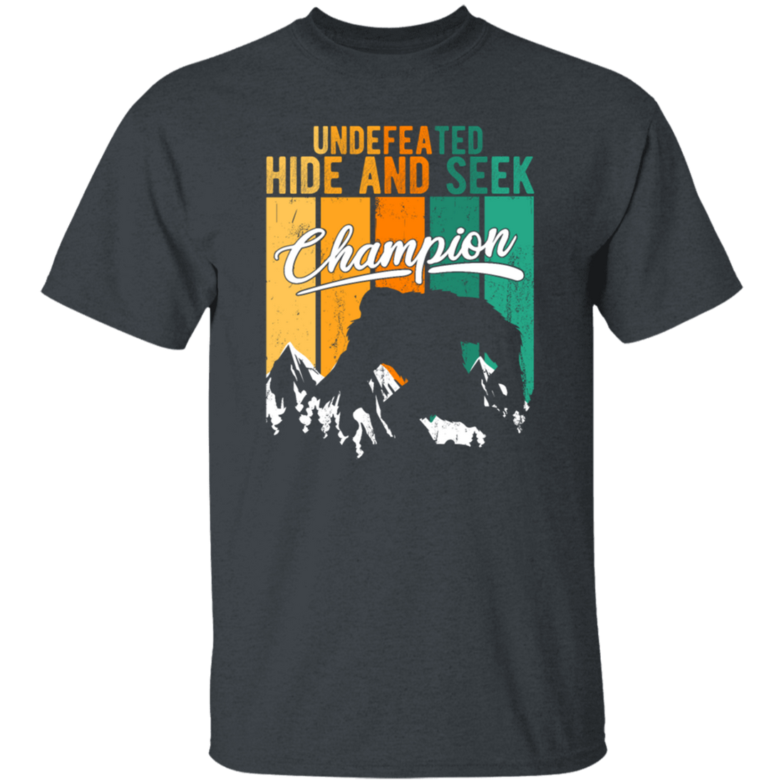 Funny Bigfoot Undefeated Hide And Seek Champion Unisex T-Shirt