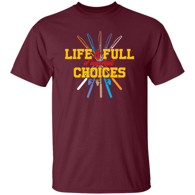 Life Is Full Of Important Choices Fishing Poles Retro