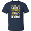 I'm A Farmer, Don't Top When I'm Tired I Stop Unisex T-Shirt