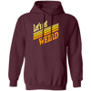 Lets Get Weird Vintage Design For Line Pullover Hoodie