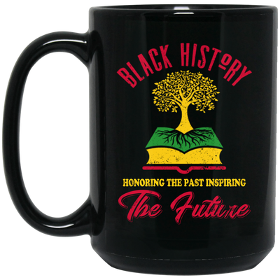 Honoring The Past Inspiring The Future Black