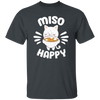 Food Pun Miso Happy, Japan Food Cute, Love Miso Unisex T-Shirt