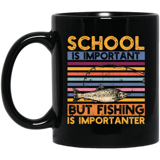 School Is Important, But Fishing Is Importanter