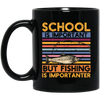 School Is Important, But Fishing Is Importanter