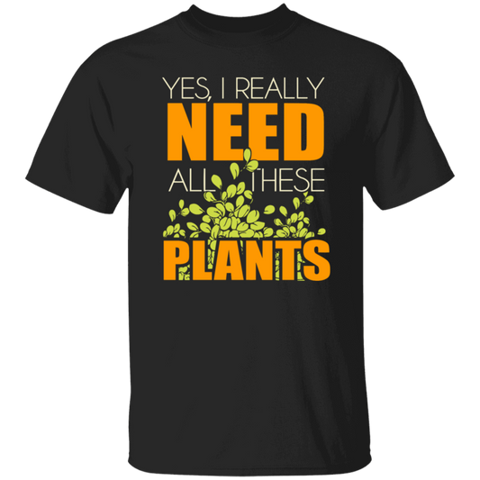 Yes I Really Need All These Plants, People Loves Plants, Planting _ Plantation Gift
