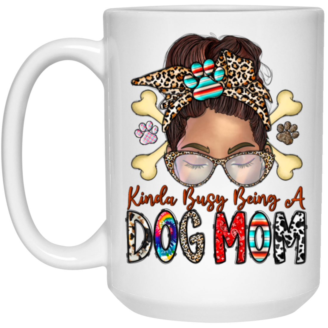 Dog Lover, Kinda Busy Being A Dog Mom, Best Dog Mom, Love Dog Like Mom White Mug