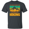 I Would Rather be Hiking, Hiking Mountain Gift