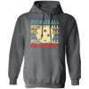 Retro Pickleball, Love Pickleball, Ball Sport Love Gift, Eat Sleep Pickleball Repeat Pullover Hoodie