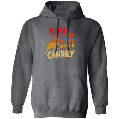 Canary Bird Life Is Better With A Fashionable Bird Vintage Pullover Hoodie