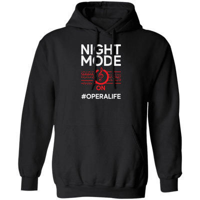 Music Lover, Night Mode On Opera Life, Singer Gift, Vocalist Best Love Pullover Hoodie