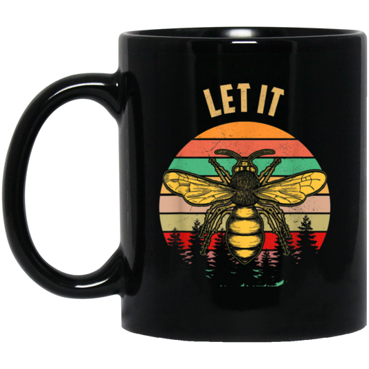 Bee Garden Let It Bee Vintage Let_s Get Weird Black Mug