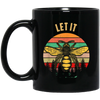 Bee Garden Let It Bee Vintage Let_s Get Weird Black Mug