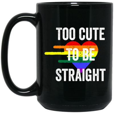 Too Cute to be Straight Tee LGBT Gay Pride Black Mug