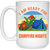 I Am Ready For Campfire, Funny Camping