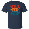 April 1977 Birth of Legend Birthday Gift Happy Lover Funny Unisex T-Shirt