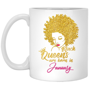 Black Queens Are Born In January Birthday for Women White Mug