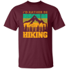 I Would Rather be Hiking, Hiking Mountain Gift