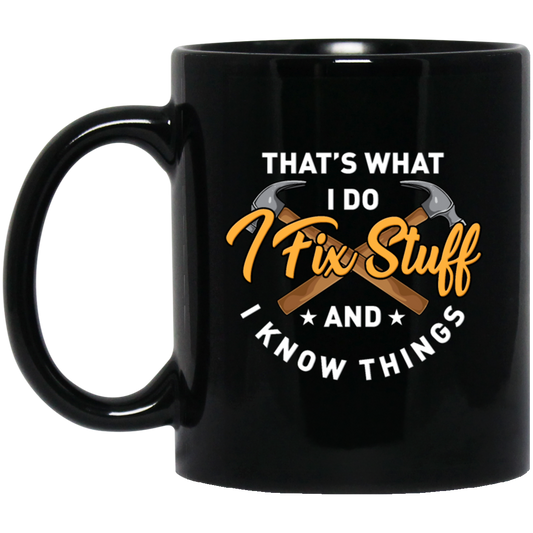 The Carpenter Gift, I Fix Stuff Funny Handyman, Craftsman Black Mug