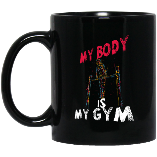 Calisthenics My Body Is My Gym, Great Gymnast Gift