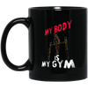 Calisthenics My Body Is My Gym, Great Gymnast Gift