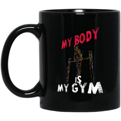 Calisthenics My Body Is My Gym, Great Gymnast Gift