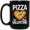 Pizza Is My Valentine Funny Valentines Day