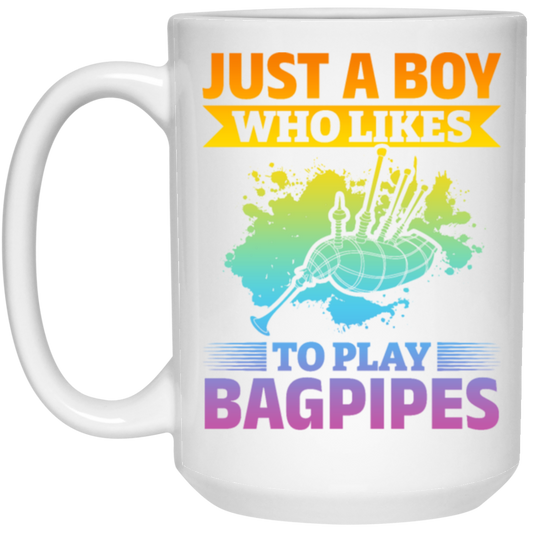 Love Bagpipes, Just A Boy Who Likes Bagpipes, Love Music, Best Bagpipes White Mug