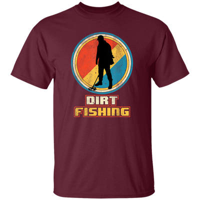 Saying Dirt Fishing, Vintage Funny Metal, Retro Detector Birthday Gift