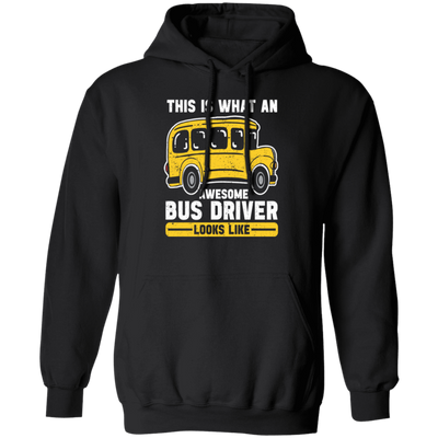 Bus Driver Lover This Is What An Awesome Bus Driver Looks Like