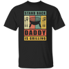 Stand Back Daddy Is Grilling, BBQ Grill Dad Gift