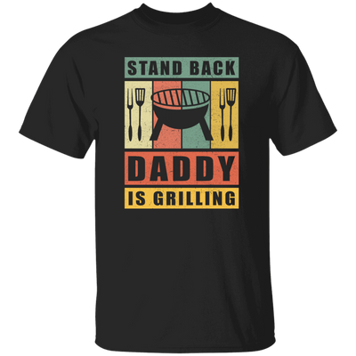 Stand Back Daddy Is Grilling, BBQ Grill Dad Gift