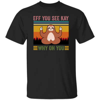 Love Yoga Sloth Yoga Eff You See Kay Why Oh You Funny Vintage Style