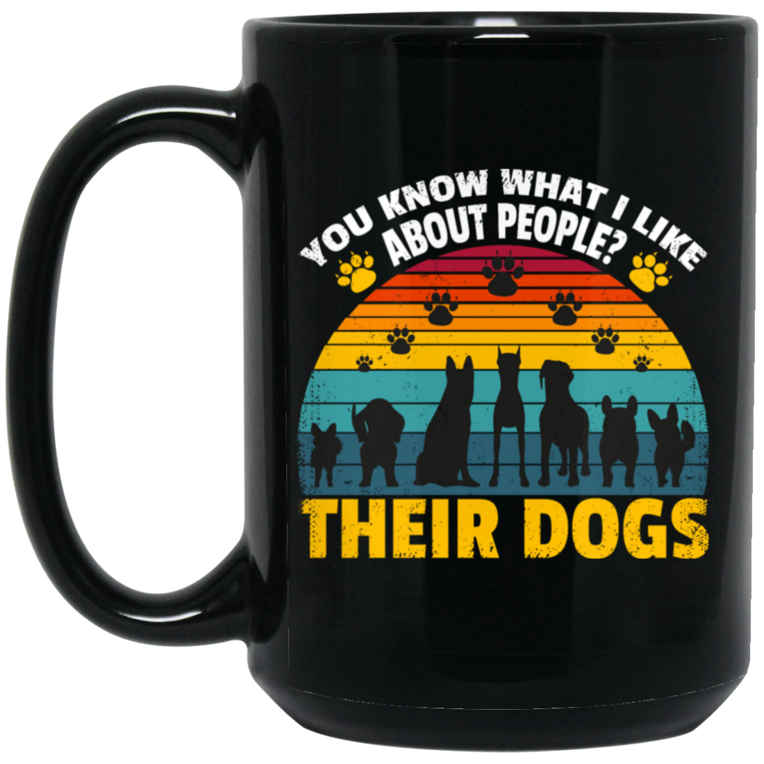 Dogs Lover Retro Gift, You Know What I Like About People, I Like Their Dogs Black Mug