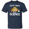 Lets Taco Bout Science Scientist Gift