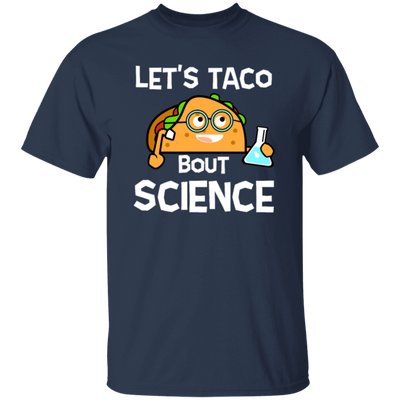 Lets Taco Bout Science Scientist Gift