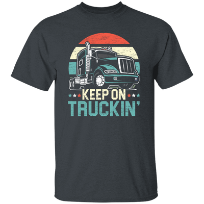 Truck Lover Retro Truck Keep On Truckin