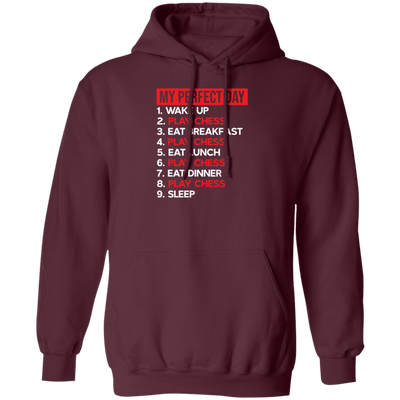 Best Day, My Perfect Day, Love To Be Perfect, Chess Is My Life, Best Chess Pullover Hoodie