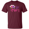 I Love You Mom, Flower For Mother, Best Of Mother, Love Mama Gift Unisex T-Shirt