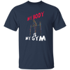 Calisthenics My Body Is My Gym, Great Gymnast Gift