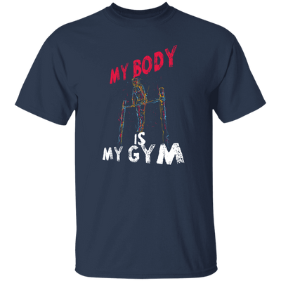 Calisthenics My Body Is My Gym, Great Gymnast Gift